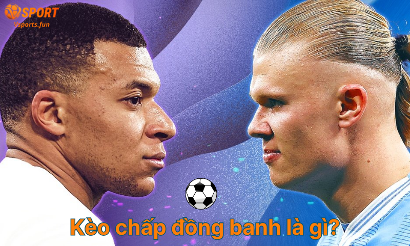 Kèo Chấp Là Gì? Cách Chơi & Mẹo Đặt Cược Hiệu Quả