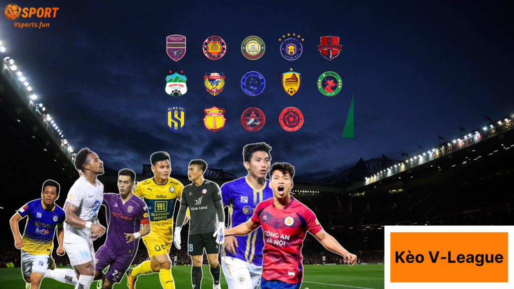 Kèo V-League Hôm Nay – Cách Soi Kèo và Dự Đoán Chính Xác