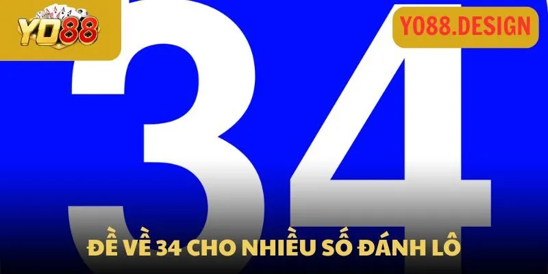 Thống kê đề về 34 hôm sau nên chốt ngay những con nào?