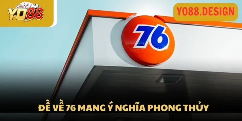 Đề về 76 hôm sau đánh con gì dễ ra? Thủ thuật soi kèo chuẩn Đề về 76 hôm sau đánh con gì dễ ra? Thủ thuật soi kèo chuẩn