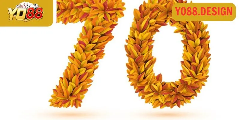 Đề về 70 hôm sau đánh con gì cho dễ trúng Đề về 70 hôm sau đánh con gì cho dễ trúng