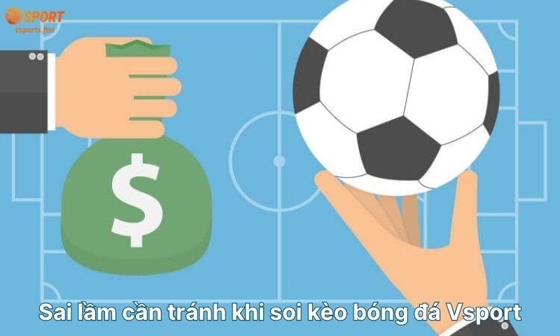 Soi Kèo Bóng Đá Vsport – Nắm Bắt Cơ Hội Thắng Kèo Mỗi Ngày