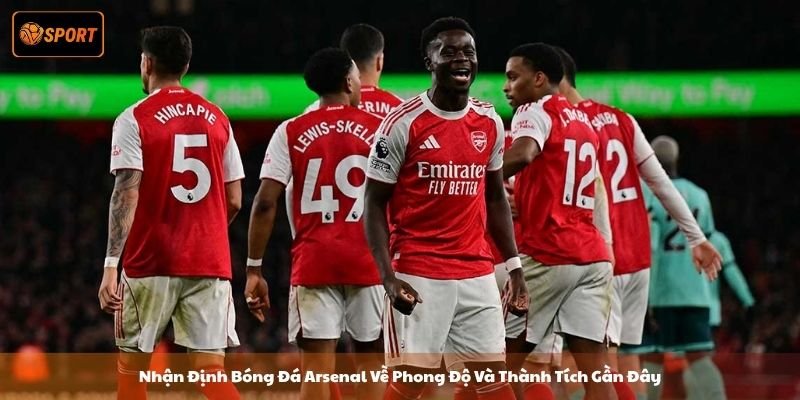 Nhận Định Bóng Đá Arsenal - Dự Đoán khả năng vô địch
